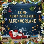 Der Krimi-Adventskalender Alpenvorland Der Krimi-Adventskalender Alpenvorland