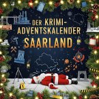 Der Krimi-Adventskalender Saarland Der Krimi-Adventskalender Saarland