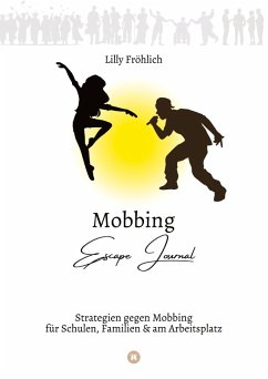 Mobbing Escape Journal   Empathing statt Mobbing   Dein Kompass für Prävention & Intervention