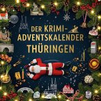 Der Krimi-Adventskalender Thüringen Der Krimi-Adventskalender Thüringen