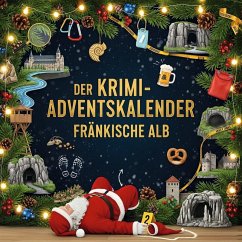 Der Krimi-Adventskalender Fränkische Alb - Bauer, Ben Der Krimi-Adventskalender Fränkische Alb - Bauer, Ben
