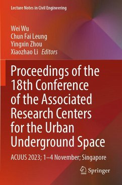 Proceedings of the 18th Conference of the Associated Research Centers for the Urban Underground Space
