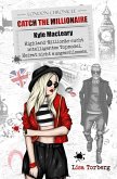 Catch the Millionaire - Kyle MacLeary Catch the Millionaire - Kyle MacLeary