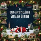 Der Krimi-Adventskalender Zittauer Gebirge Der Krimi-Adventskalender Zittauer Gebirge