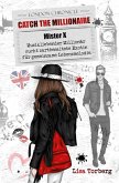 Catch the Millionaire - Mister X Catch the Millionaire - Mister X