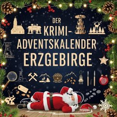 Der Krimi-Adventskalender Erzgebirge - Möller, Marie
