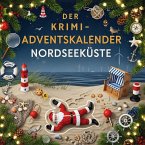 Der Krimi-Adventskalender Nordseeküste Der Krimi-Adventskalender Nordseeküste