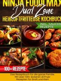 Ninja Foodi Max Dual Zone Heißluftfritteuse Kochbuch
