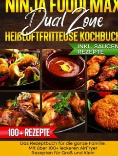 Ninja Foodi Max Dual Zone Heißluftfritteuse Kochbuch - Zweier, Lina Ninja Foodi Max Dual Zone Heißluftfritteuse Kochbuch - Zweier, Lina