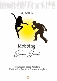 Mobbing Escape Journal   Empathing statt Mobbing   Dein Kompass für Prävention & Intervention
