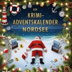 Der Krimi-Adventskalender Nordsee Der Krimi-Adventskalender Nordsee