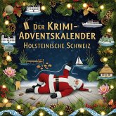 Der Krimi-Adventskalender Holsteinische Schweiz Der Krimi-Adventskalender Holsteinische Schweiz