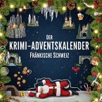 Der Krimi-Adventskalender Fränkische Schweiz Der Krimi-Adventskalender Fränkische Schweiz