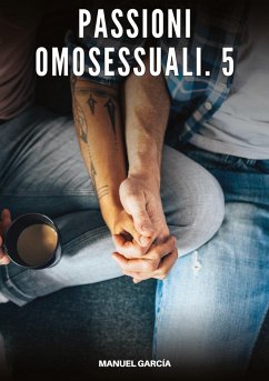 Passioni Omosessuali. 5 - García, Manuel