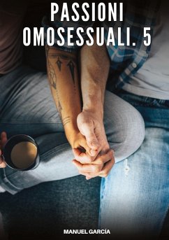 Passioni Omosessuali. 5 - García, Manuel