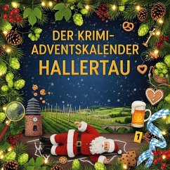 Der Krimi-Adventskalender Hallertau - Münch, Clara