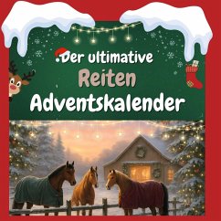 Der ultimative Reiten-Adventskalender - Schäfer, Emil Der ultimative Reiten-Adventskalender - Schäfer, Emil