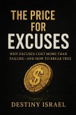 The Price For Excuses (eBook, ePUB) The Price For Excuses (eBook, ePUB)