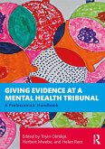 Giving Evidence at a Mental Health Tribunal (eBook, PDF) Giving Evidence at a Mental Health Tribunal (eBook, PDF)