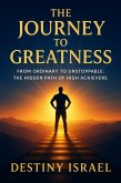 The Journey to Greatness (eBook, ePUB) The Journey to Greatness (eBook, ePUB)