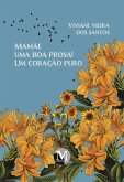 Mamãe Uma boa prosa! Um coração puro (eBook, ePUB) Mamãe Uma boa prosa! Um coração puro (eBook, ePUB)