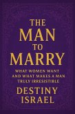 The Man to Marry (eBook, ePUB) The Man to Marry (eBook, ePUB)