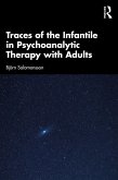 Traces of the Infantile in Psychoanalytic Therapy with Adults (eBook, PDF)