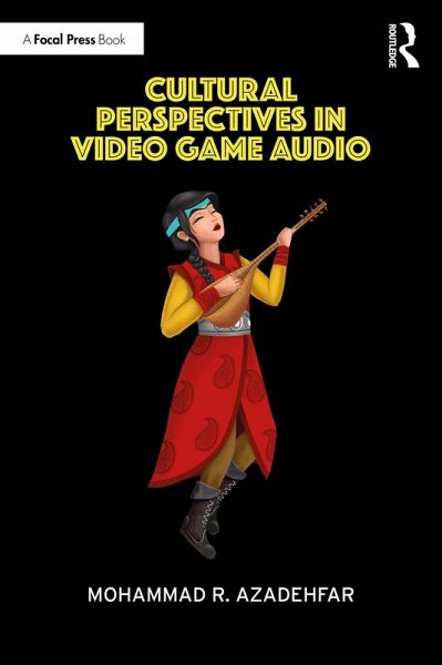 Cultural Perspectives in Video Game Audio (eBook, ePUB)