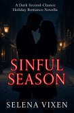 Sinful Season: A Dark Second-Chance Holiday Romance Novella (eBook, ePUB) Sinful Season: A Dark Second-Chance Holiday Romance Novella (eBook, ePUB)