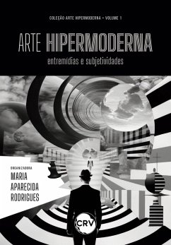 Cover ARTE HIPERMODERNA: ENTREMÍDIAS E SUBJETIVIDADES (eBook, ePUB)