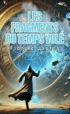 Les fragments du temps volé (eBook, ePUB) Les fragments du temps volé (eBook, ePUB)