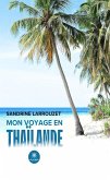 Mon voyage en Thaïlande (eBook, ePUB) Mon voyage en Thaïlande (eBook, ePUB)