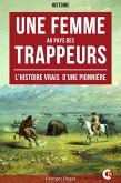 Une Femme au Pays des Trappeurs (eBook, ePUB) Une Femme au Pays des Trappeurs (eBook, ePUB)