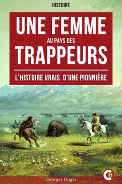 Cover Une Femme au Pays des Trappeurs (eBook, ePUB)