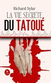 La vie secrète du tatoué (eBook, ePUB)
