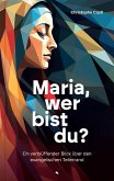 Maria, wer bist du? (eBook, ePUB)