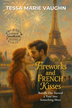 Cover Fireworks and French Kisses (eBook, ePUB)