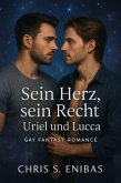 Sein Herz, sein Recht - Uriel und Lucca (eBook, ePUB)