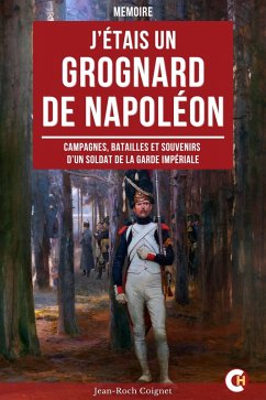 Cover J'étais un Grognard de Napoléon (eBook, ePUB)
