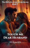 Touch Me Dear Husband (eBook, ePUB)