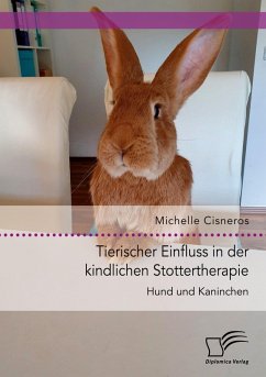 Cover Tierischer Einfluss in der kindlichen Stottertherapie. Hund und Kaninchen.