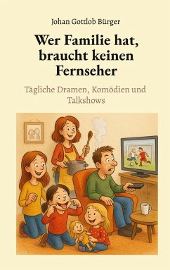 Cover Wer Familie hat, braucht keinen Fernseher