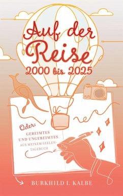 Cover Auf der Reise 2000 bis 2025 Oder: Gereimtes und Ungereimtes aus meinem Seelen-Tagebuch
