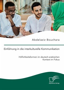 Cover Einführung in die interkulturelle Kommunikation. Höflichkeitsformen im deutsch-arabischen Kontext im Fokus