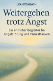 Weitergehen trotz Angst: Ein ehrlicher Begleiter bei Angststörung und Panikattacken