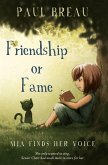 Friendship of Fame - Mia Finds Her Voice Friendship of Fame - Mia Finds Her Voice