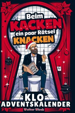 Cover Beim Kacken ein paar Rätsel knacken - Der Klo Adventskalender für Männer