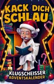 Kack dich schlau! Adventskalender - 24 Tage ultimatives Klugscheißer-Wissen fürs stille Örtchen Kack dich schlau! Adventskalender - 24 Tage ultimatives Klugscheißer-Wissen fürs stille Örtchen