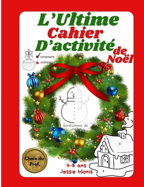 L'Ultime Cahier d'Activité de Noël L'Ultime Cahier d'Activité de Noël