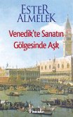 Venedikte Sanatin Gölgesinde Ask Venedikte Sanatin Gölgesinde Ask
